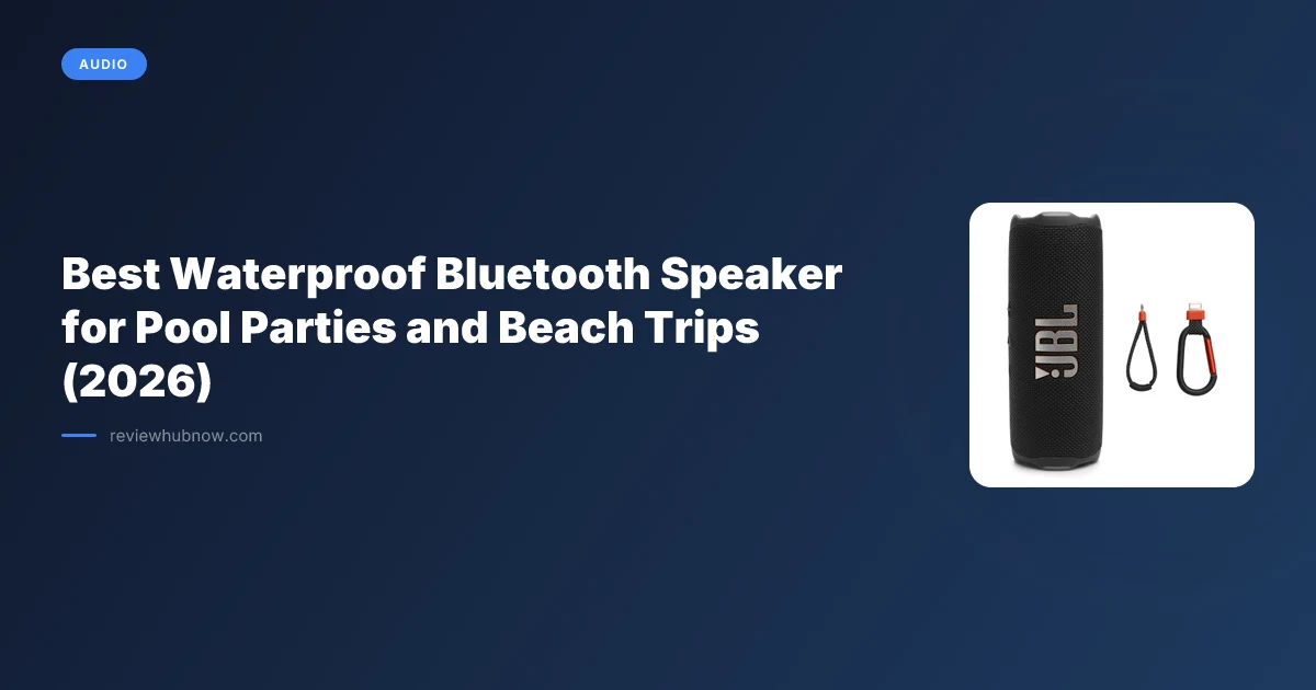 Best Waterproof Bluetooth Speaker for Pool Parties & Beach Trips