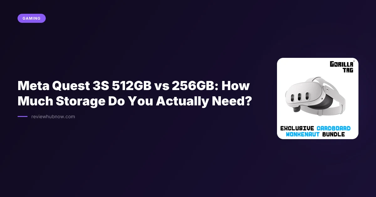 Meta Quest 3S 512GB vs 256GB: How Much Storage Do You Actually Need?