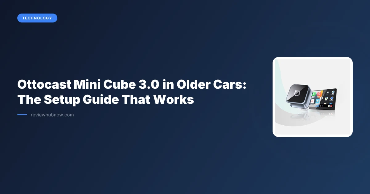 Ottocast Mini Cube 3.0 in Older Cars: The Setup Guide That Works